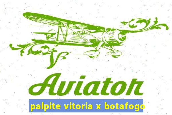 palpite vitoria x botafogo